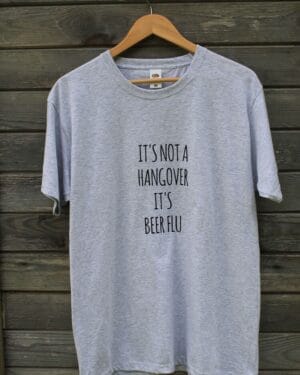 T-krekls "It's not a Hangover It's Beer Flu"-0